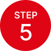 STEP 5